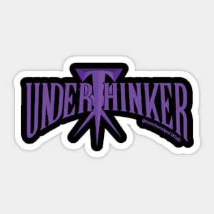 Underthinker Sticker